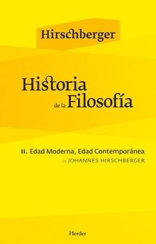 Historia de la filosofía. Tomo II: Edad Moderna. Edad Contemporánea