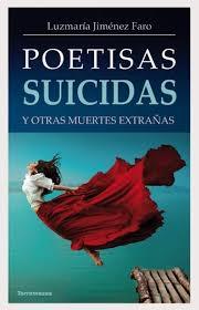 Poetisas suicidas y otras muertes extrañas. 