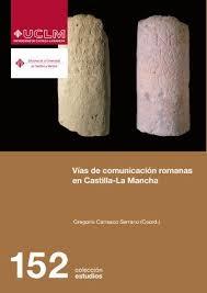 Vías de comunicación romanas en Castilla-La Mancha. 