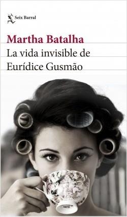 La vida invisible de Eurídice Gusmao. 