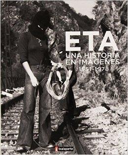 ETA. Una historia en imágenes (1951-1978) 