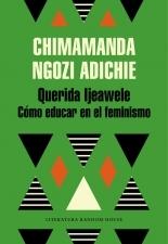Querida Ijeawele. Cómo educar en el feminismo. 