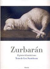 Zurbarán "El pintor del misticismo". 