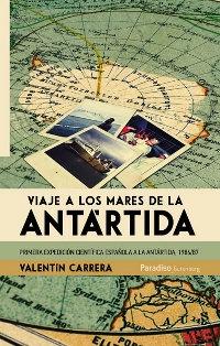Viaje a los mares de la Antártida "Primera expedición científica española a la Antártida, 1986/87". 