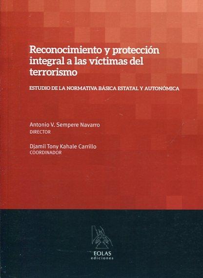 Reconocimiento y protección integral a las víctimas del terrorismo. 