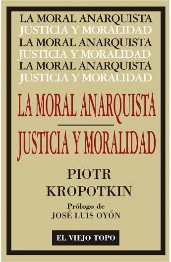 La moral anarquista / Justicia y moralidad. 