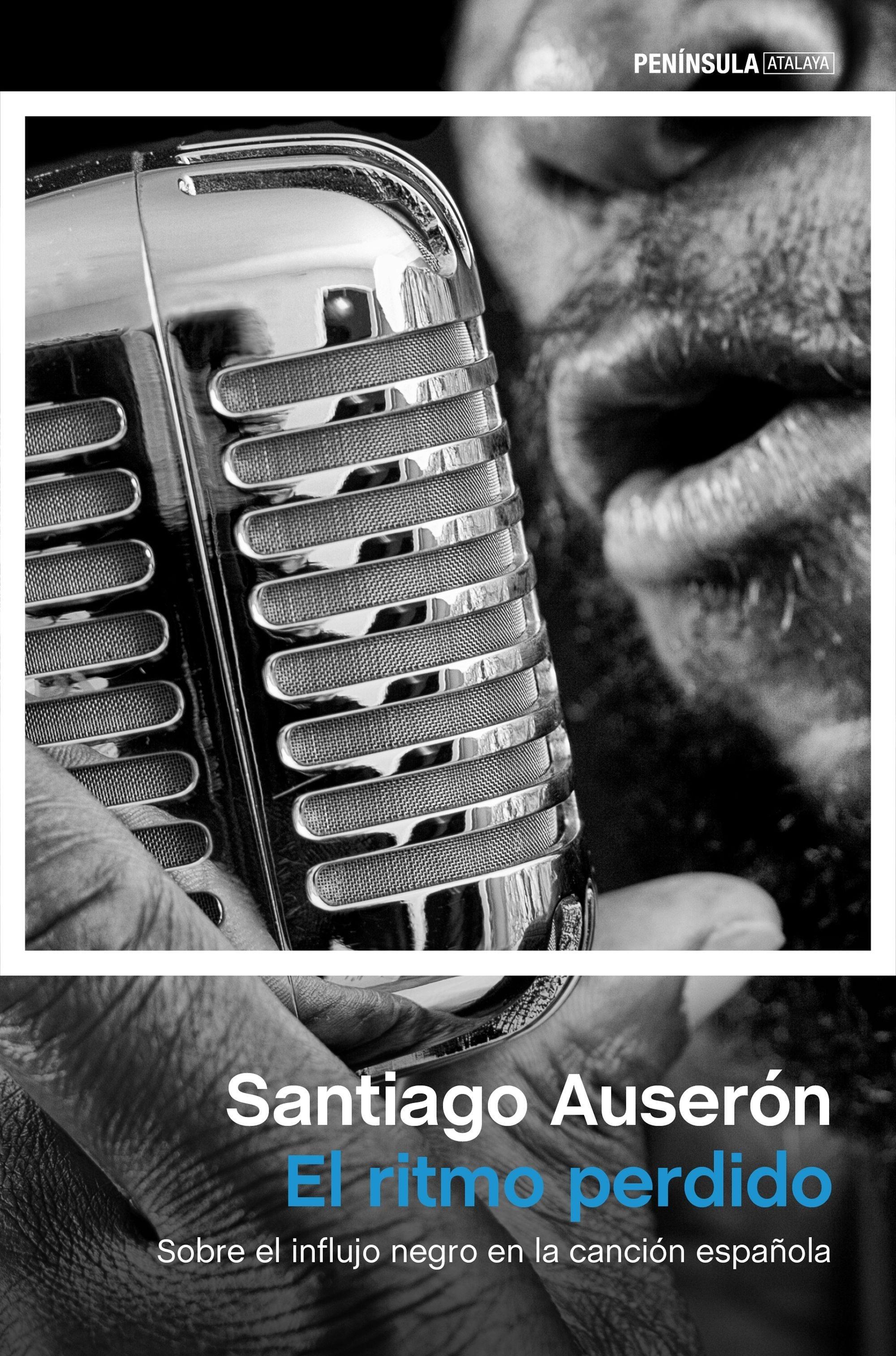 El ritmo perdido. Sobre el influjo negro en la canción española.