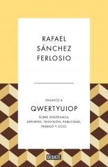 Ensayos - 4: Qwertyuiop "Sobre enseñanza, deportes, televisión, publicidad, trabajo y ocio".