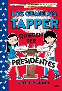 Los gemelos Tapper - 3: Quieren ser presidentes. 