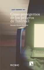 Cómo protegernos de los peligros de internet "(¿Qué sabemos de?)"