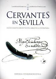 Cervantes en Sevilla.: Un documento cervantino en la Biblioteca Universitaria