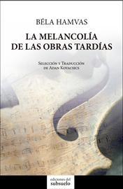 La melancolía de las obras tardías.