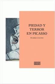 Piedad y terror en Picasso. El camino a Guernica. 