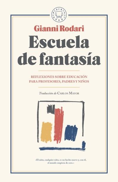 Escuela de fantasía "Reflexiones sobre educación para profesores, padres y niños". 