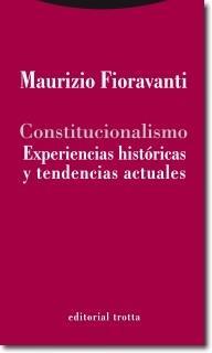 Constitucionalismo "Experiencias históricas y tendencias actuales"