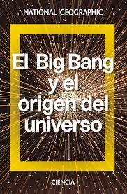 El Big Bang y el origen del universo. 