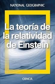 La teoría de la relatividad de Einstein.