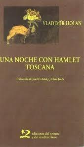 Una noche con Hamlet / Toscana. 