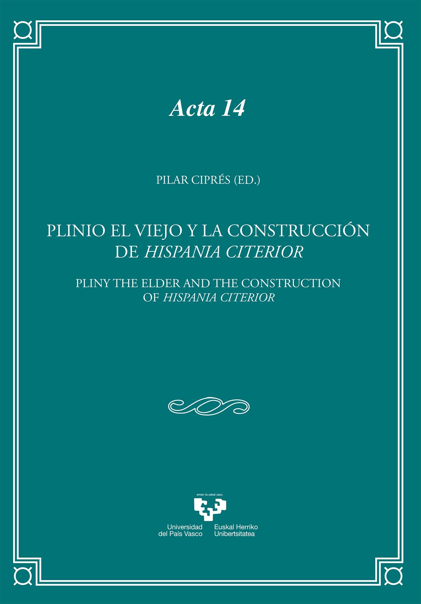 Plinio el Viejo y la construcción de Hispania Citerior "= Pliny the Elder and the construction of Hispania Citerior". 