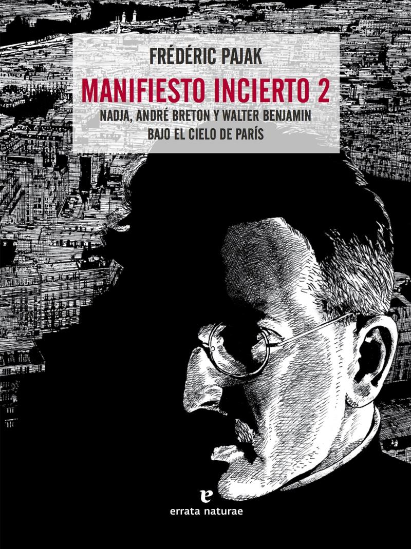 Nadja, André Breton y Walter Benjamin bajo el cielo de París "Manifiesto incierto - 2"