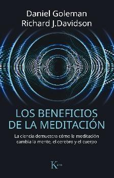 Los beneficios de la meditación "La ciencia demuestra cómo la meditación cambia la mente, el cerebro y el cuerpo"