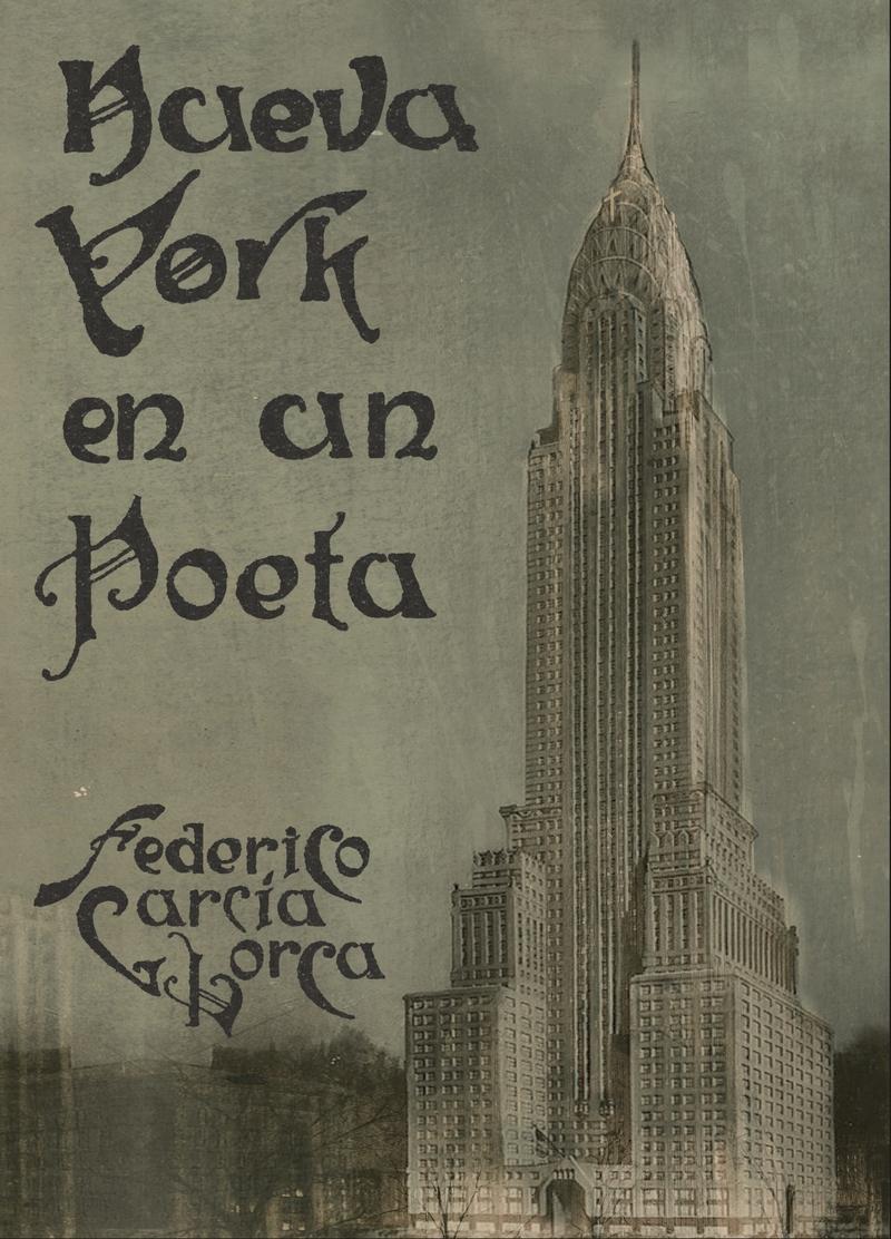Nueva York en un poeta. Federico García Lorca. 