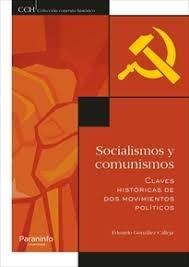 Socialismos y comunismos "Claves históricas de dos movimientos políticos". 