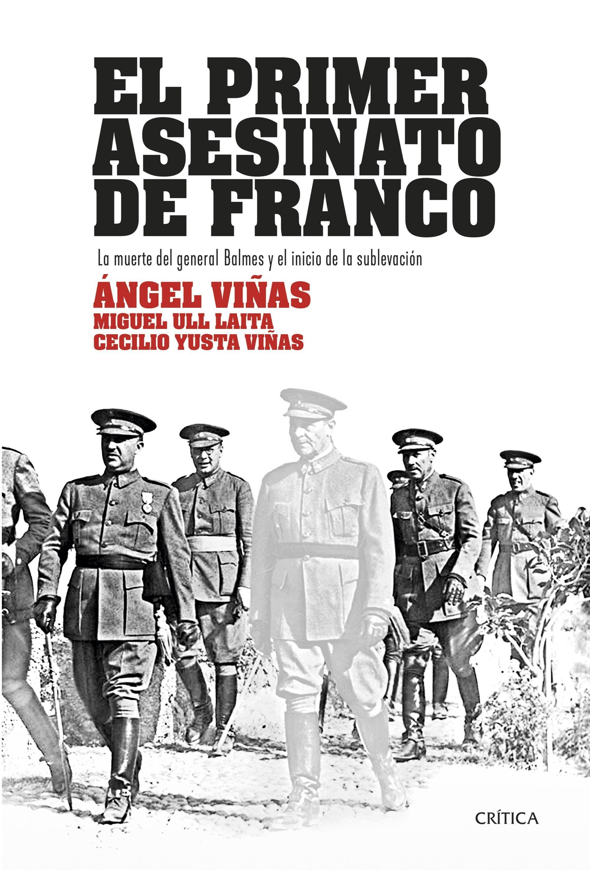 El primer asesinato de Franco "La muerte del general Balmes y el inicio de la sublevación".