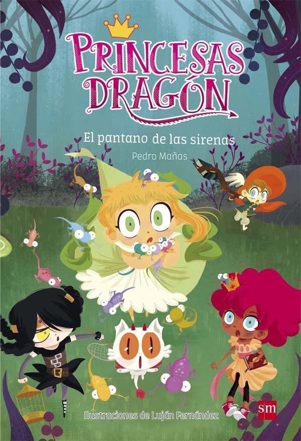 El pantano de las sirenas "(Princesas Dragón - 2)". 