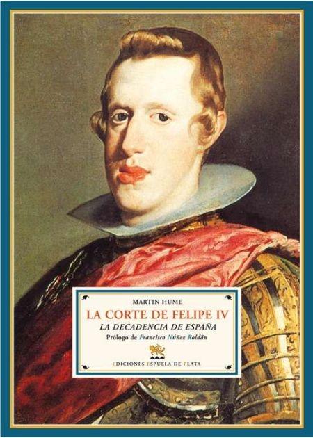 La corte de Felipe IV. La decadencia de España. 