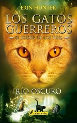 Río oscuro "(Los Gatos Guerreros. El Poder de los Tres - 2)". 
