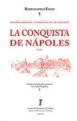 La conquista de Nápoles (1455): Los diez libros de las hazañas del Rey Alfonso. 