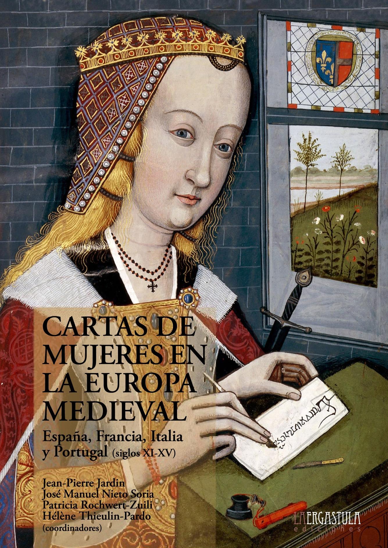 Cartas de mujeres en la Europa Medieval: España, Francia, Italia, Portugal (siglos XI-XV). 
