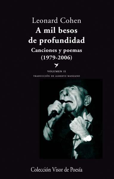 A mil besos de profundidad "Canciones y poemas - Volumen II: 1979 - 2006"