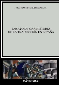 Ensayo de una historia de la traducción en España. 