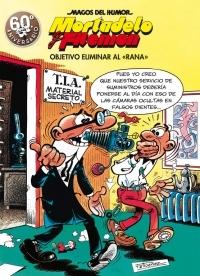 Mortadelo y Filemón. Objetivo eliminar al "Rana" "(Magos del Humor - 190)". 