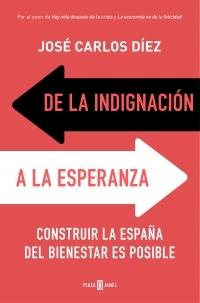 De la indignación a la esperanza "Construir la España del bienestar es posible". 