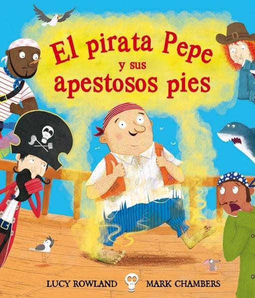 El pirata Pepe y sus apestosos pies. 