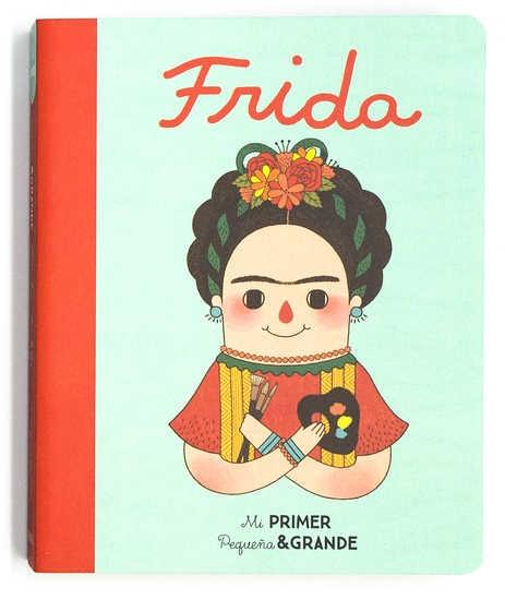 Frida "(Frida Kahlo) (Mi Primer Pequeña & Grande)". 