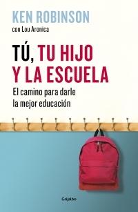 Tú, tu hijo y la escuela "El camino para darle la mejor educación".