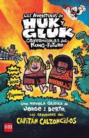 Las Aventuras de Huk y Gluk, cavernícolas del Kung-Futuro "(Una novela gráfica de Jorge y Berto)".
