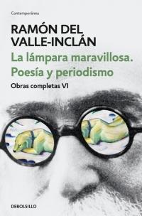 La lámpara maravillosa. Poesía y periodismo "(Obras completas - VI)". 