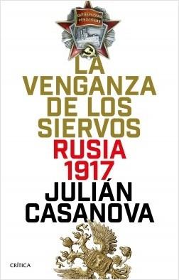 La venganza de los siervos. Rusia 1917. 