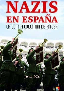 Nazis en España "La quinta columna de Hitler". 
