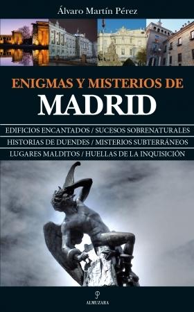 Enigmas y misterios de Madrid. 