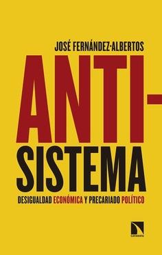 Anti-sistema "Desigualdad económica y precariado político". 