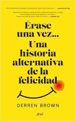 Erase una vez una ... Una historia alternativa de la felicidad.