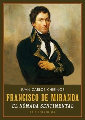 Francisco de Miranda. El nómada sentimental. 