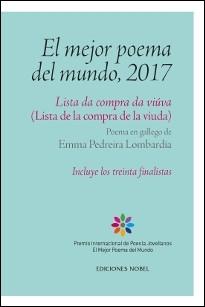 El mejor poema del mundo, 2017 "Lista de la compra de la viuda. Poema en gallego de Emma Pedreira Lombardía". 