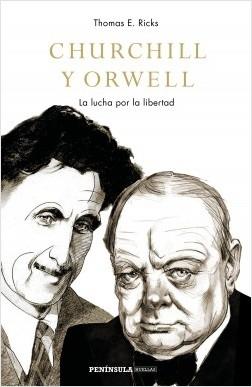 Churchill y Orwell. La lucha por la libertad. 